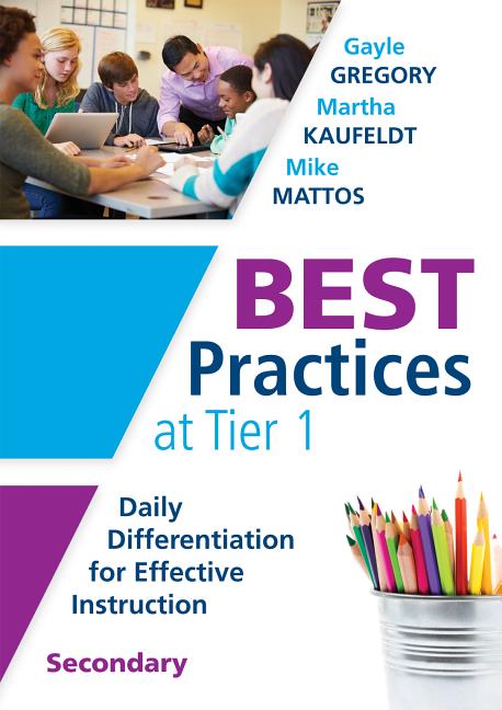  Best Practices at Tier 1 [Secondary]: Daily Differentiation for Effective Instruction, Secondary