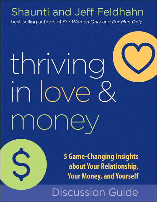 Thriving in Love and Money Discussion Guide: 5 Game-Changing Insights about Your Relationship, Your 
