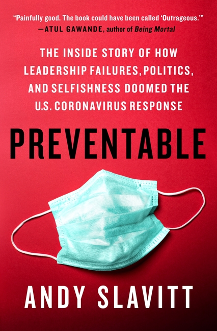 Preventable The Inside Story of How Leadership Failures, Politics, and Selfishness Doomed the U.S. C