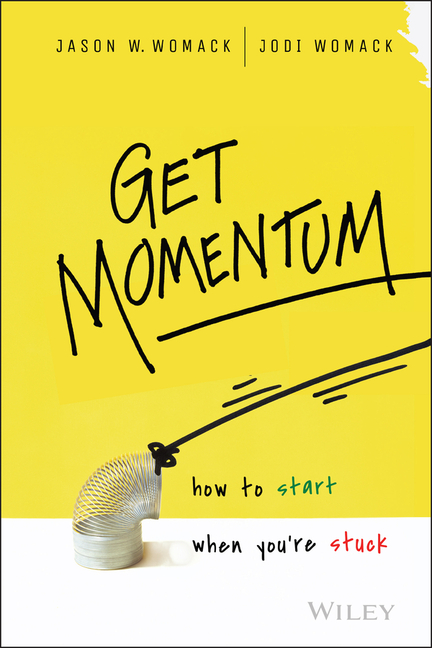 Get Momentum: How to Start When You're Stuck