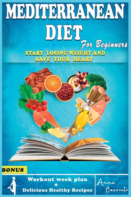 Mediterranean Diet for Beginners: The Complete Mediterranean Guide for Beginners to lose weight. Eve