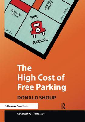 High Cost of Free Parking: Updated Edition (Revised)