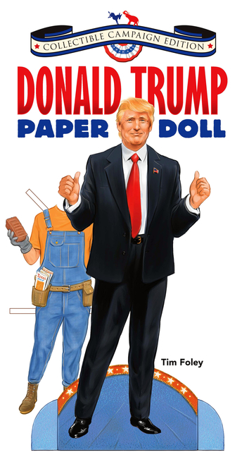 Donald Trump Paper Doll Collectible 2016 Campaign Edition (Special Edition, Campaign)