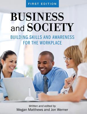  Business and Society: Building Skills and Awareness for the Workplace