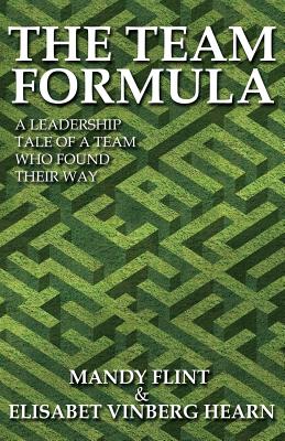 Team Formula - A Leadership Tale of a Team Who Found Their Way
