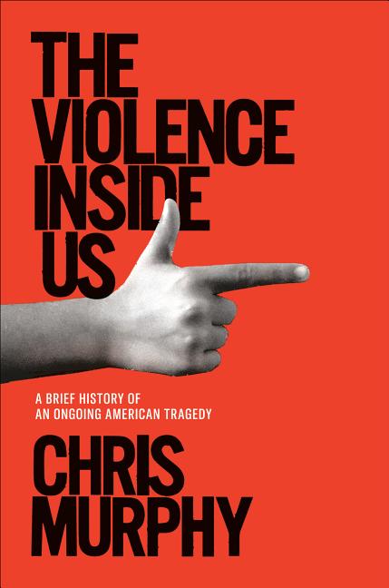 The Violence Inside Us: A Brief History of an Ongoing American Tragedy