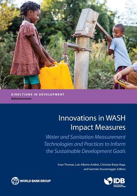 Innovations in Wash Impact Measures: Water and Sanitation Measurement Technologies and Practices to 
