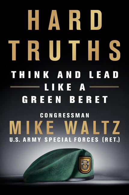  Hard Truths: Think and Lead Like a Green Beret