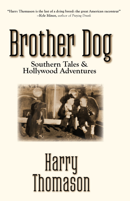  Brother Dog: Southern Tales and Hollywood Adventures (First Edition, First)