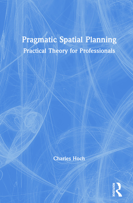 Pragmatic Spatial Planning: Practical Theory for Professionals