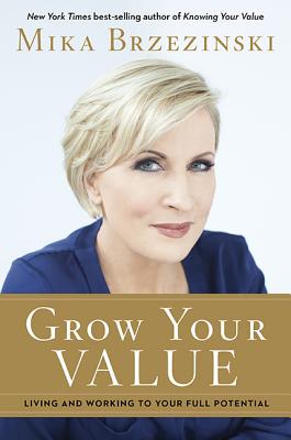  Grow Your Value: Living and Working to Your Full Potential