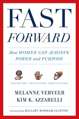  Fast Forward: How Women Can Achieve Power and Purpose