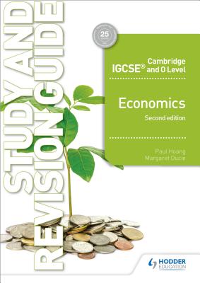  Cambridge Igcse and O Level Economics Study and Revision Guide 2nd Edition: Hodder Education Group