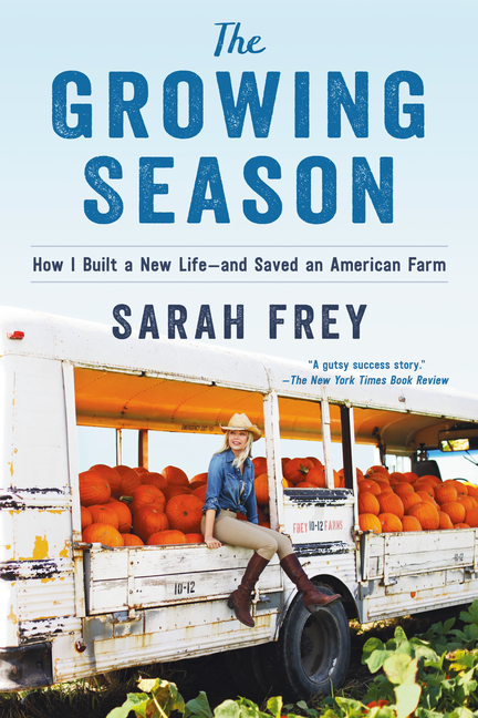 Growing Season: How I Built a New Life--And Saved an American Farm