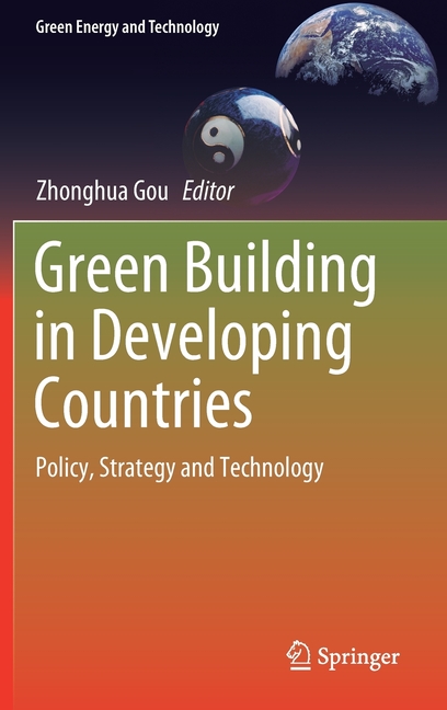 Green Building in Developing Countries: Policy, Strategy and Technology (2020)