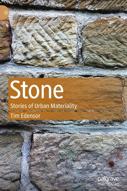 Stone: Stories of Urban Materiality (2020)
