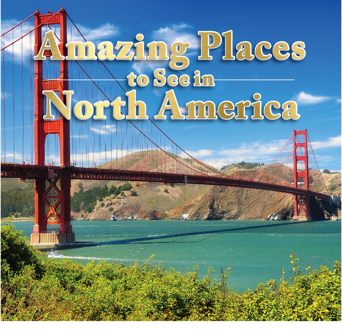  Amazing Places to See in North America