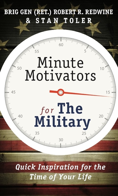  Minute Motivators for the Military (Updated Edition): Quick Inspiration for the Time of Your Life
