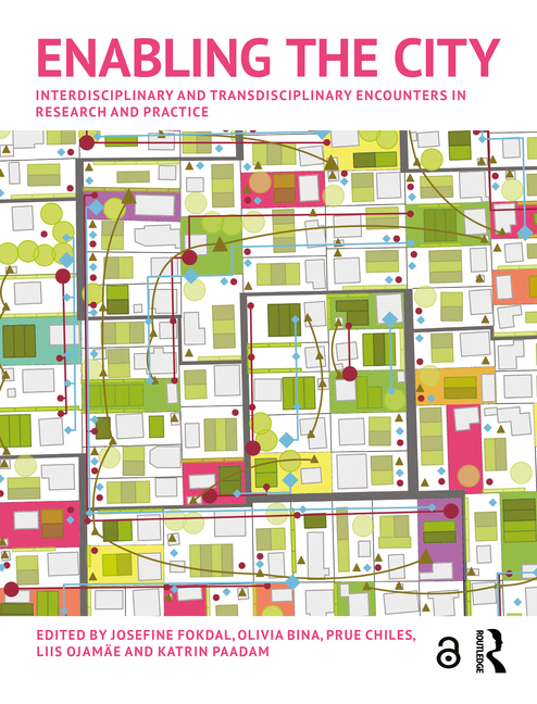 Enabling the City: Interdisciplinary and Transdisciplinary Encounters in Research and Practice