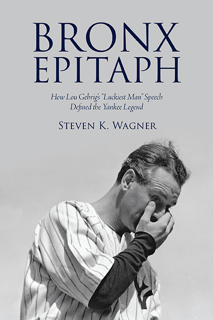 Bronx Epitaph: How Lou Gehrig's Luckiest Man Speech Defined the Yankee Legend