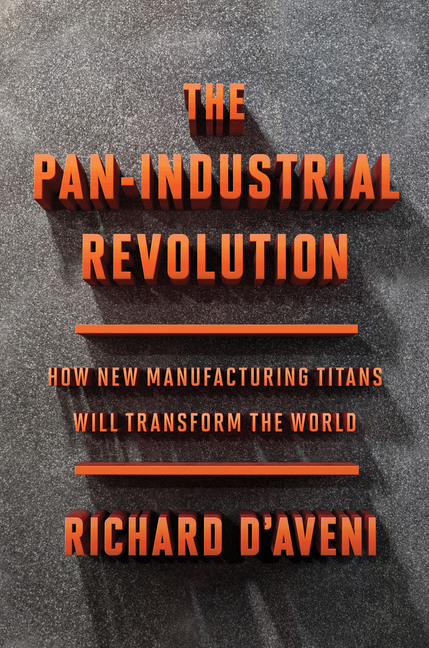Pan-Industrial Revolution: How New Manufacturing Titans Will Transform the World