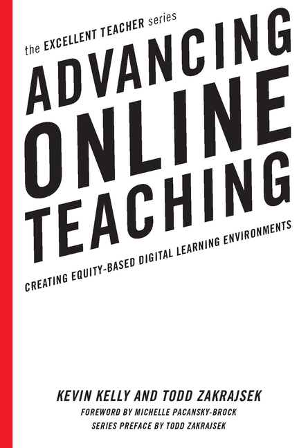 Advancing Online Teaching: Creating Equity-Based Digital Learning Environments