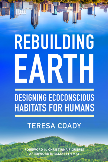Rebuilding Earth: Designing Ecoconscious Habitats for Humans