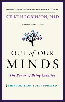  Out of Our Minds: The Power of Being Creative