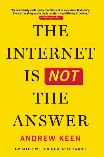 Internet Is Not the Answer