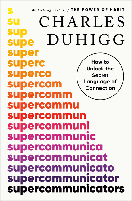  Supercommunicators: How to Unlock the Secret Language of Connection