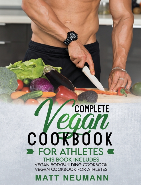 Buy Vegan Cookbook For Athletes: This Book Includes: Vegan Bodybuilding ...