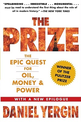 The Prize: The Epic Quest for Oil, Money & Power (Reissue)