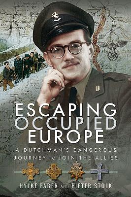 Escaping Occupied Europe: A Dutchman's Dangerous Journey to Join the Allies
