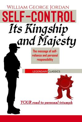  Self-Control Its Kingship and Majesty