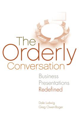 The Orderly Conversation: Business Presentations Redefined