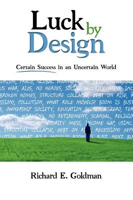 Luck by Design: Certain Success in an Uncertain World