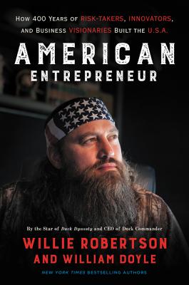 American Entrepreneur: How 400 Years of Risk-Takers, Innovators, and Business Visionaries Built the 