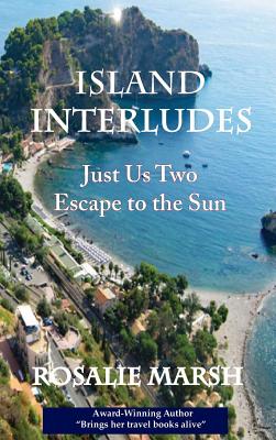  Island Interludes: Just Us Two Escape to the Sun