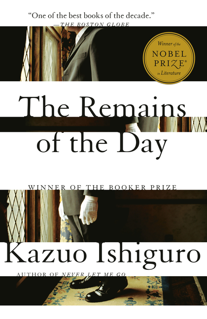Remains of the Day: Winner of the Nobel Prize in Literature