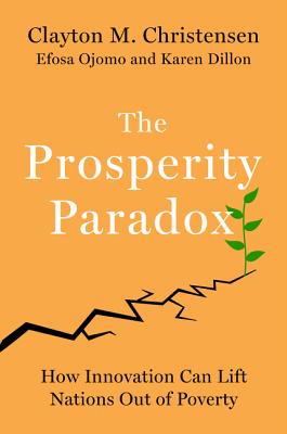 Prosperity Paradox: How Innovation Can Lift Nations Out of Poverty