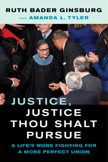  Justice, Justice Thou Shalt Pursue: A Life's Work Fighting for a More Perfect Union Volume 2