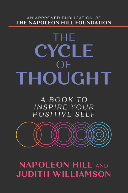 The Cycle of Thought: A Book to Inspire Your Positive Self: A Book to Inspire Your Positive Self