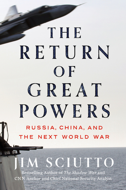 Return of Great Powers: Russia, China, and the Next World War
