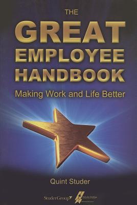 The Great Employee Handbook: Making Work and Life Better