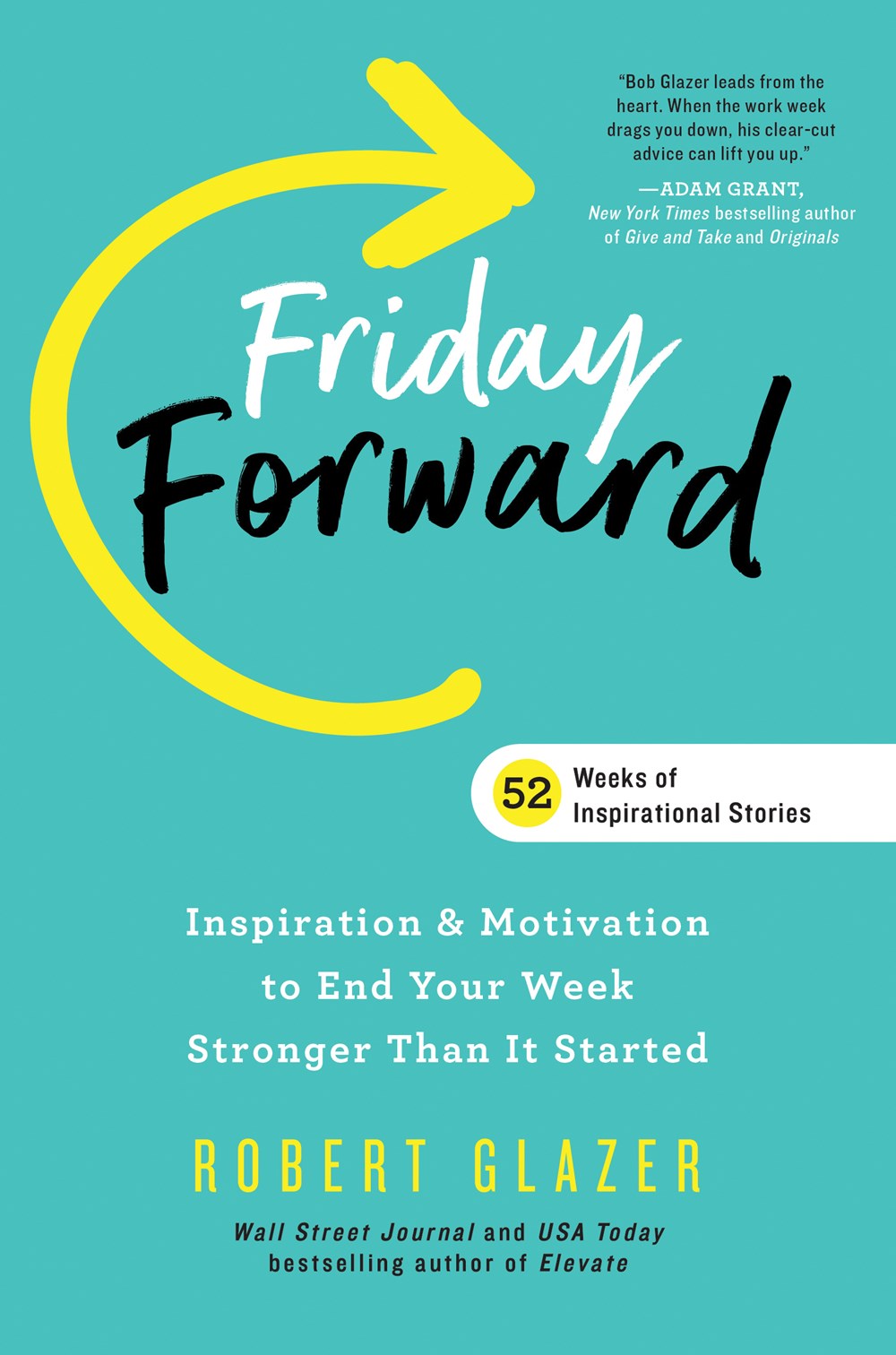 Friday Forward: Inspiration & Motivation to End Your Week Stronger Than It Started