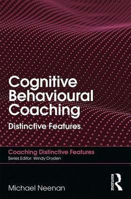  Cognitive Behavioural Coaching: Distinctive Features