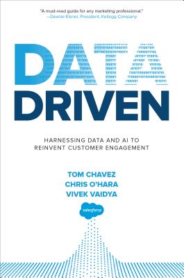 Data Driven: Harnessing Data and AI to Reinvent Customer Engagement