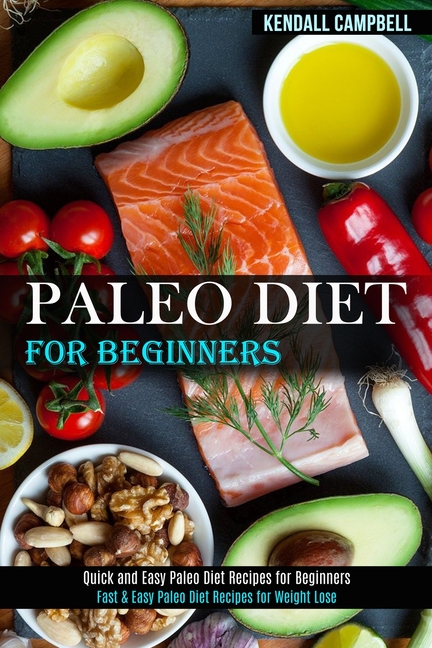 Buy Paleo Diet for Beginners: Quick and Easy Paleo Diet Recipes for ...