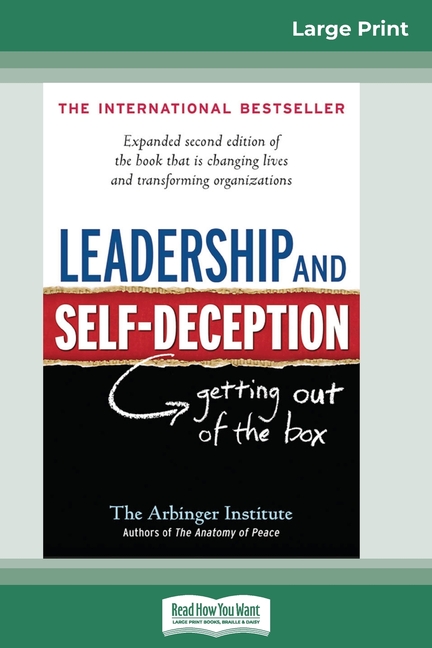  Leadership and Self-Deception: Getting Out of the Box (16pt Large Print Edition)