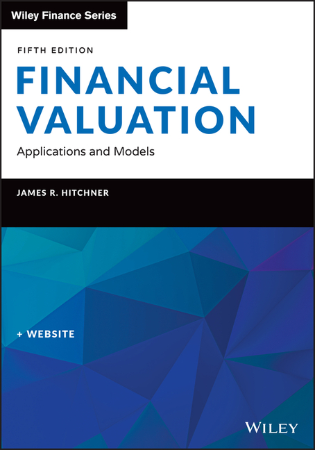  Financial Valuation, + Website: Applications and Models